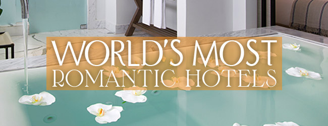 World's Most Romantic Hotels